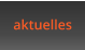 aktuelles