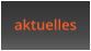 aktuelles